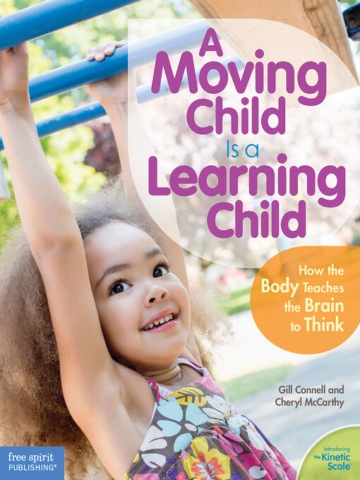 Title details for A Moving Child Is a Learning Child by Gill Connell - Wait list